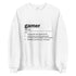 Gamer Definition Sweatshirt